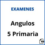 Examen Angulos 5 Primaria