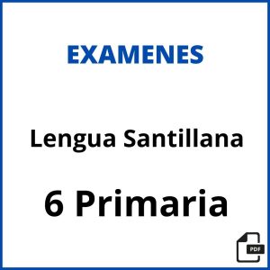 Examen Lengua 6 Primaria Santillana Pdf