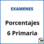 Examen Porcentajes 6 Primaria