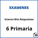 Science Bits Respuestas 6 Primaria